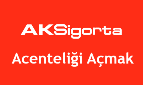 Ak Sigorta Acentesi Açmak